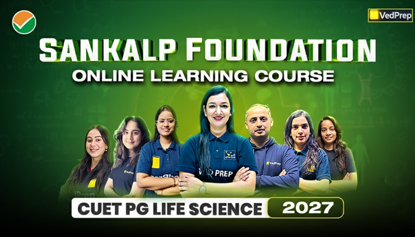 CUET PG Life Science 2027: Sankalp 2.0 Foundation Online Learning Course