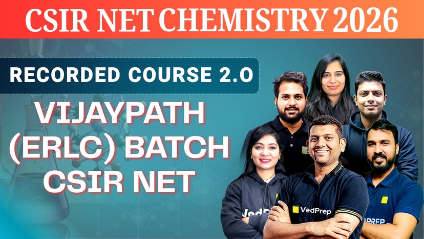 VIJAYPATH (ERLC) BATCH CSIR NET Chemistry June 2026: Recorded Course 2.O