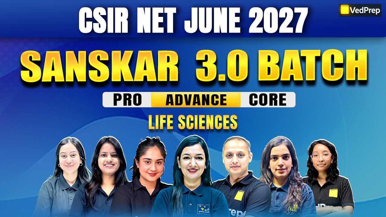 Sanskar 3.0 CSIR NET Life Sciences June 2027: Online Learning Foundation Course