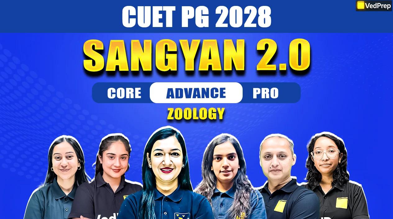 Sangyan 2.0 CUET PG Zoology 2028: 2 Year Online Learning Course