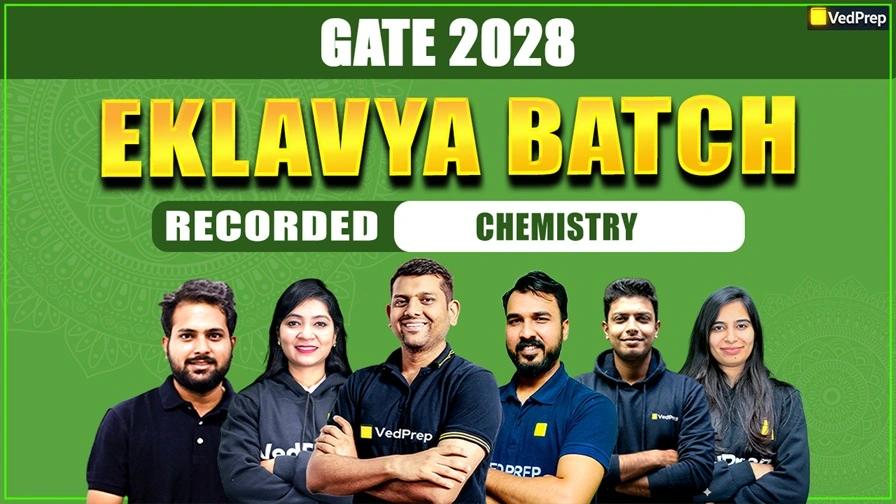 Eklavya BATCH GATE Chemistry 2028: Complete Recorded Course