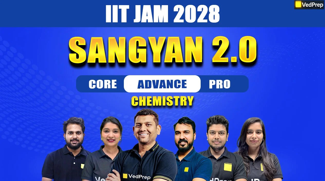 Sangyan 2.0 IIT JAM Chemistry 2028: 2 Year Online Learning Foundation Course