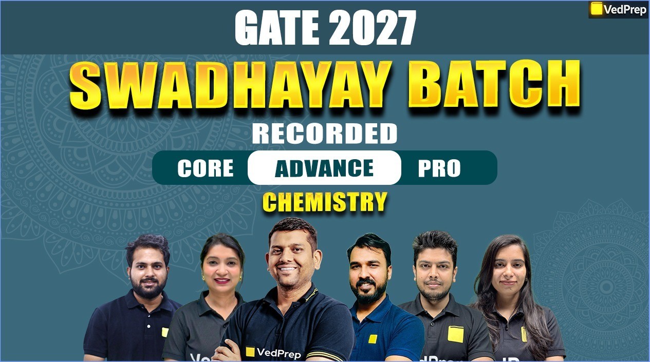 Swadhyay Batch GATE Chemistry 2027: Complete Recorded Course
