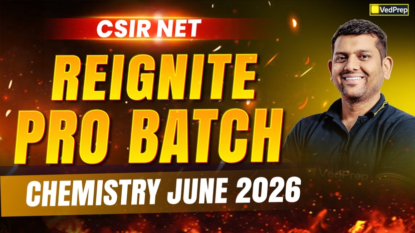 CSIR NET Chemistry JUNE 2026: Reignite Pro Batch