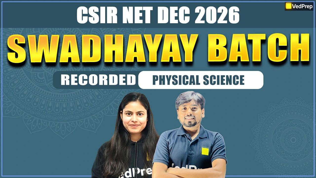 Swadhyay BATCH CSIR NET Physical Sciences Dec 2026: Complete Recorded Course