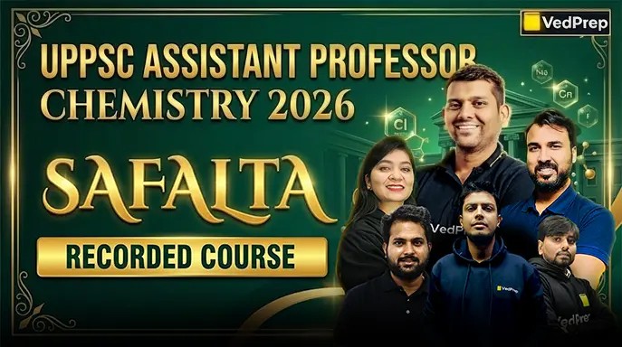 UPPSC ASSISTANT PROFESSOR CHEMISTRY 2026: SAFALTA Recorded Course