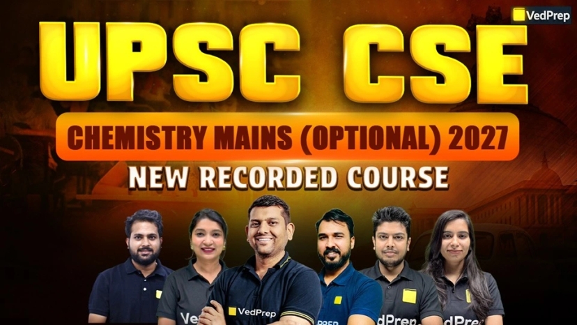 UPSC Civil Services Chemistry Mains (Optional) 2027: Recorded Course
