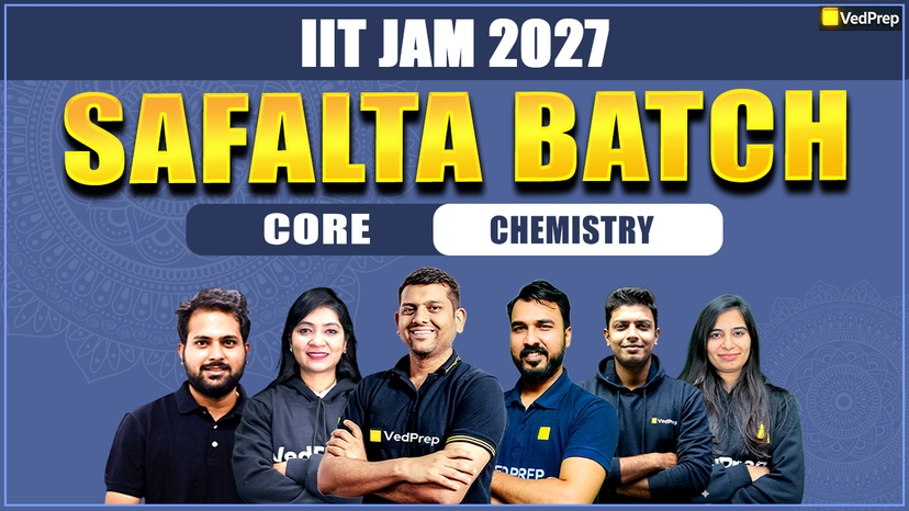 SAFALTA IIT JAM 2027 Chemistry : Safalta Core Online Learning Course