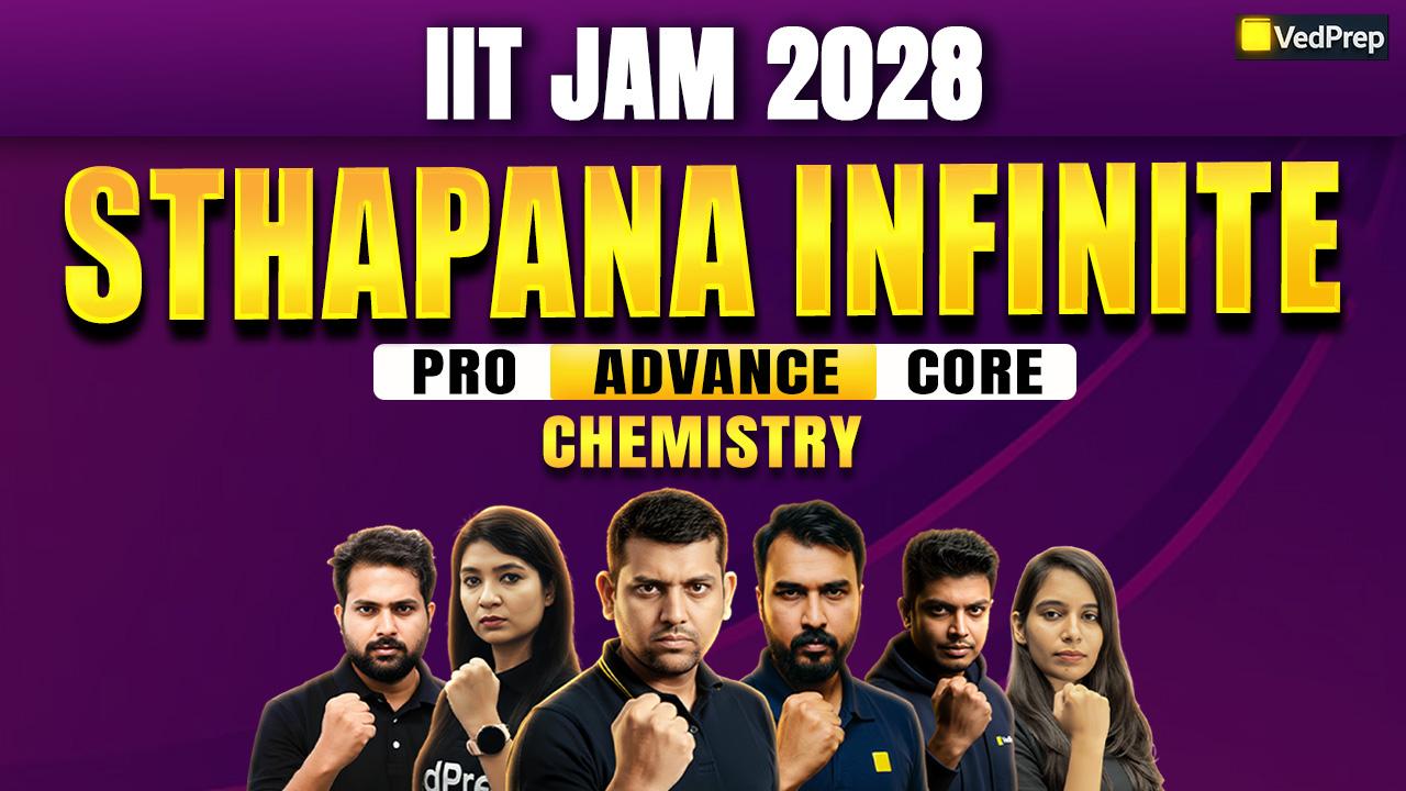 Sthapana Infinite IIT JAM Chemistry 2028: 2 Year Online Learning Foundation Course