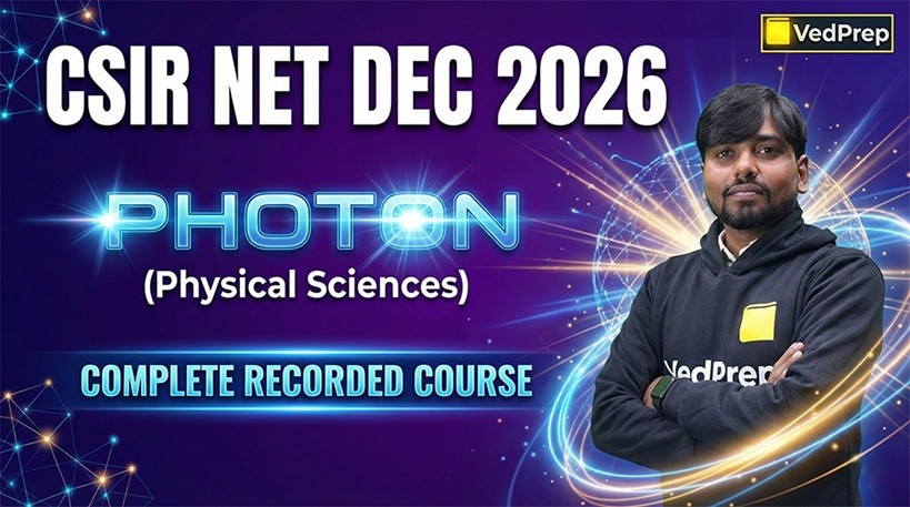 CSIR NET Physical Sciences Dec 2026: PHOTON Complete Recorded Course
