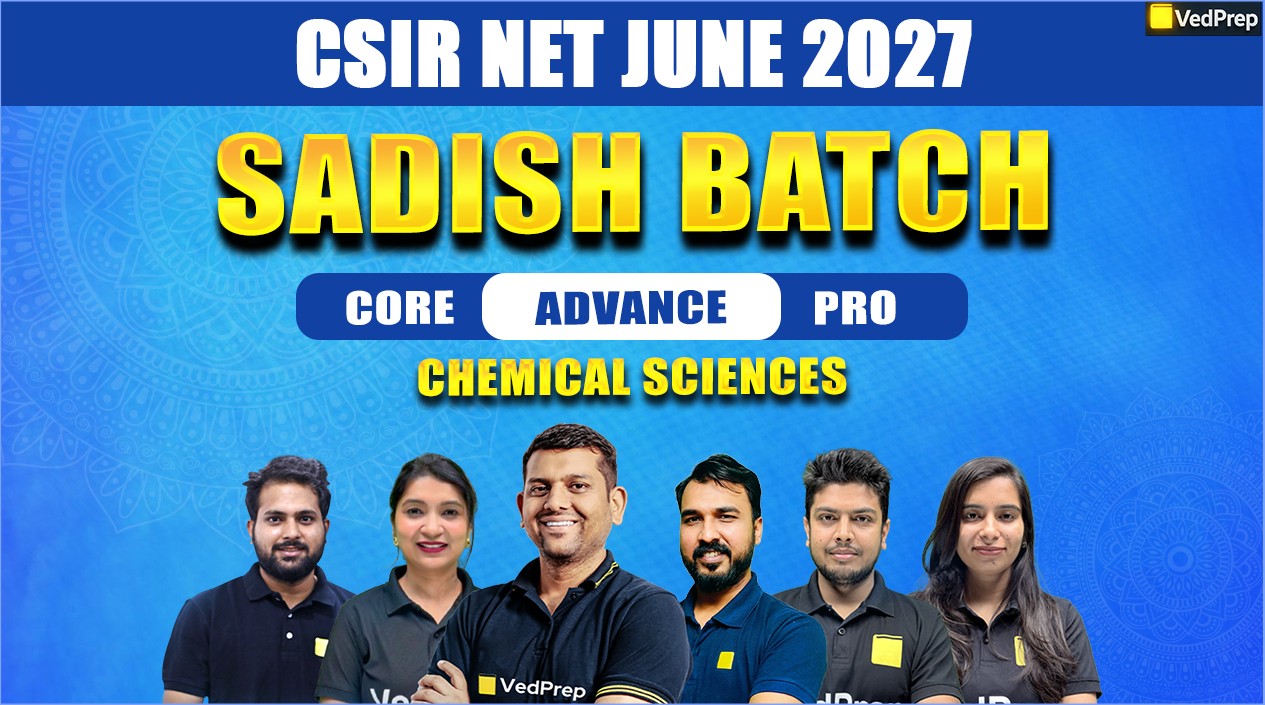 Sadish CSIR NET Chemical Sciences June 2027: Online Learning Foundation Course