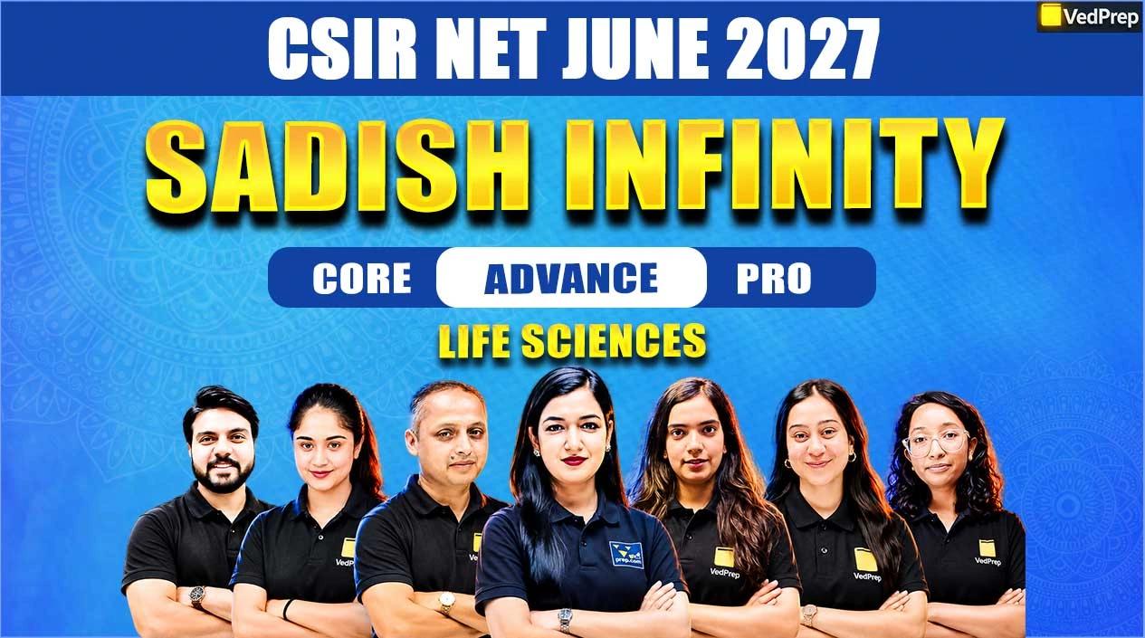 Sadish Infinity CSIR NET Life Sciences June 2027: Online Learning Foundation Course