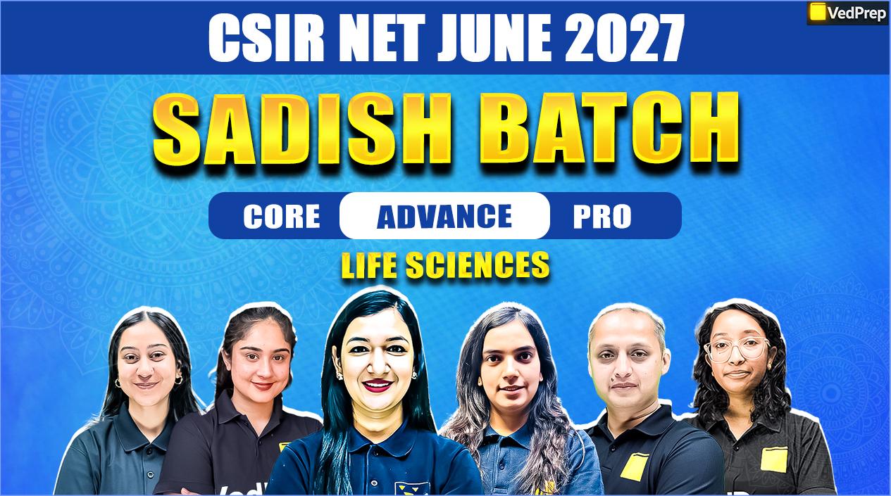 Sadish CSIR NET Life Sciences June 2027: Online Learning Foundation Course