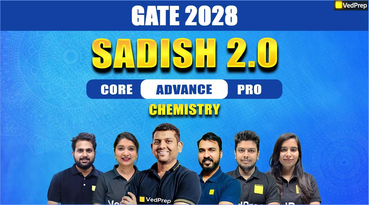 Sadish 2.0 CSIR NET Chemical Sciences June 2027: Online Learning Foundation Course