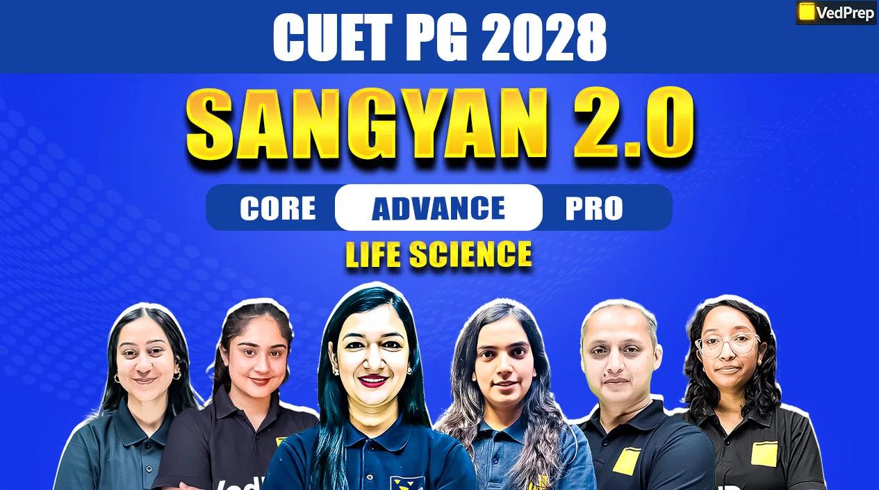 Sangyan 2.0 CUET PG Life Sciences 2028: 2 Year Online Learning Course
