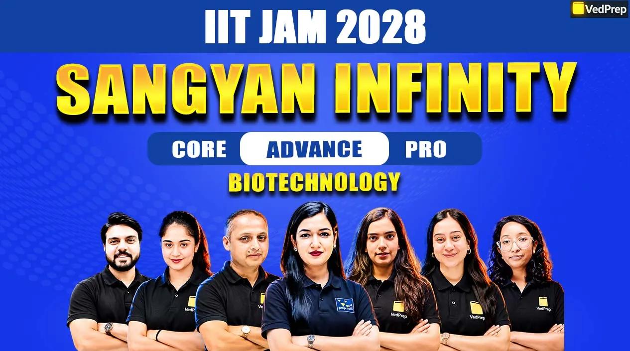 Sangyan Infinity IIT JAM Biotechnology 2028: 2 Year Online Learning Foundation Course