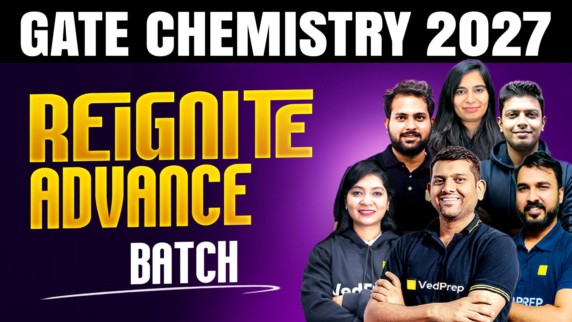 GATE Chemistry 2027: Reignite Advance Batch