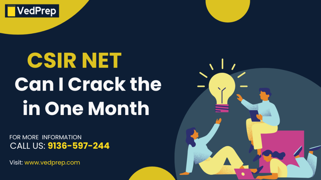 Can I Crack the CSIR NET Exam in One Month