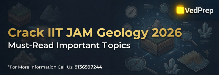 Crack IIT JAM Geology 2026 Must-Read Important Topics