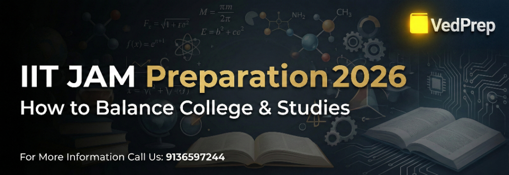IIT JAM Preparation How to Balance College & Studies 2026