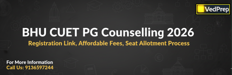 BHU CUET PG Counselling 2026