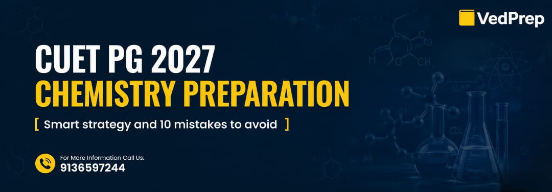 CUET PG Chemistry Preparation 2027: Smart Strategy And 10 Mistakes To ...