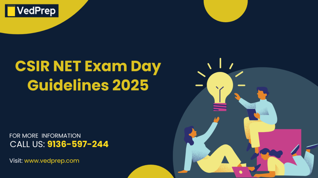 CSIR NET Exam Day Guidelines 2025