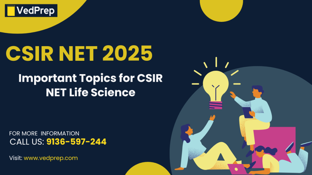 Important Topics for CSIR NET Life Science
