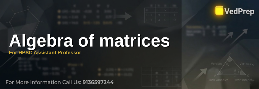 Matrix algebra for HPSC Assistant Professor: Essential concepts and exam strategies
