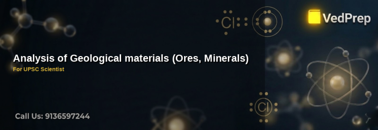 Comprehensive guide to mineral analysis techniques for UPSC Scientist preparation