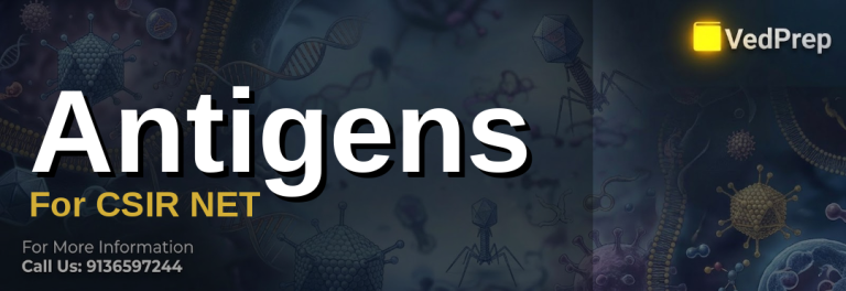 Antigens For CSIR NET 2026: Master This Essential Topic - Vedprep Main ...