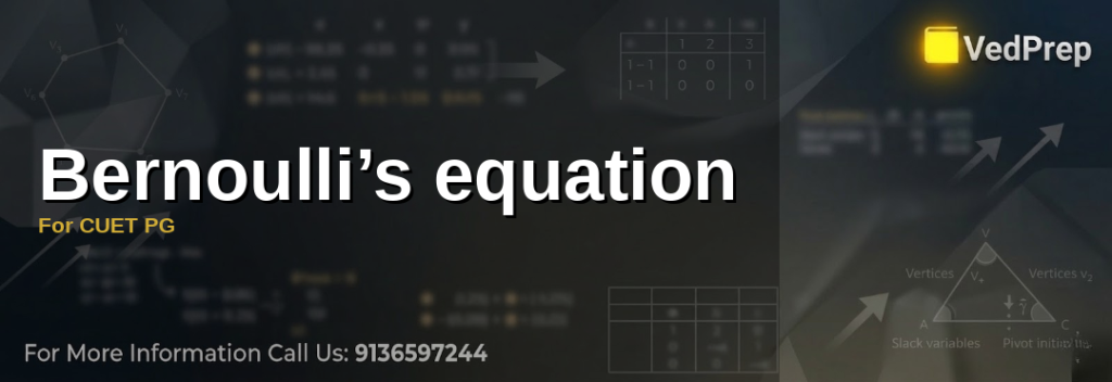 Master Bernoulli’s equation for CUET PG success with fluid dynamics principles and problem-solving techniques