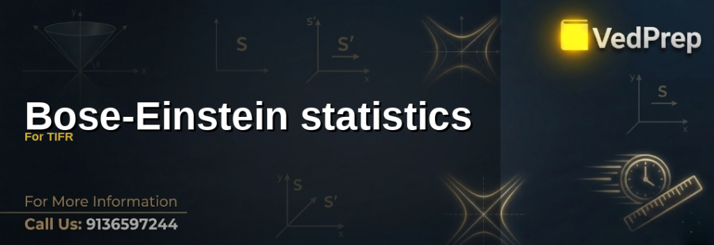 Bose-Einstein statistics explained with quantum particles and energy distribution graphs for TIFR exam preparation