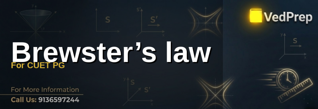 Understanding Brewster’s angle for CUET PG physics preparation with light polarization diagrams