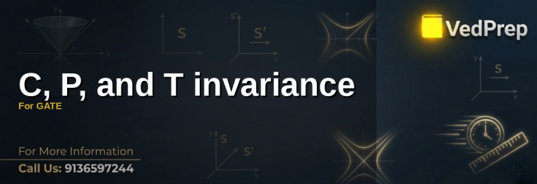 CPT invariance for GATE explained – VedPrep exam preparation guide