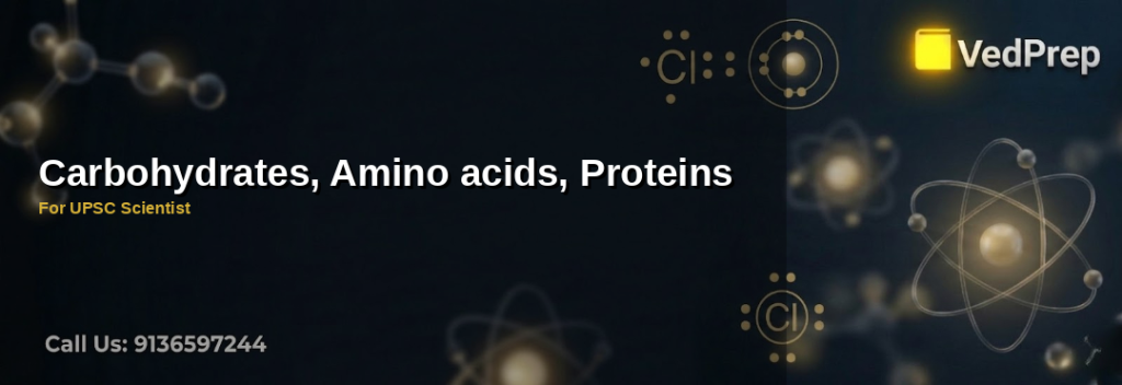 biomolecules carbohydrates amino acids proteins explained – VedPrep exam preparation guide