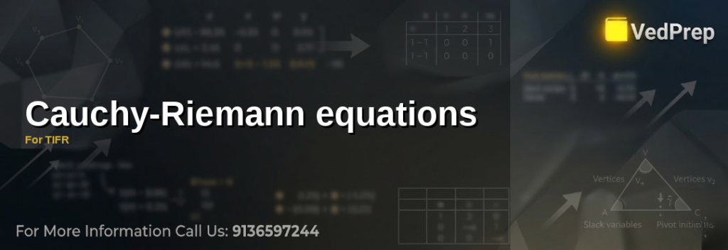 A mathematician solving Cauchy-Riemann equations for TIFR preparation with VedPrep resources