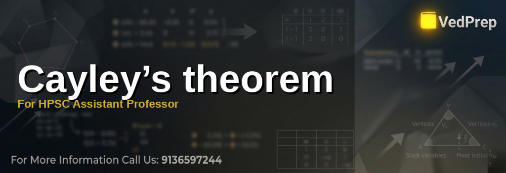 A mathematician analyzing Cayley’s theorem for group theory in HPSC Assistant Professor exam preparation