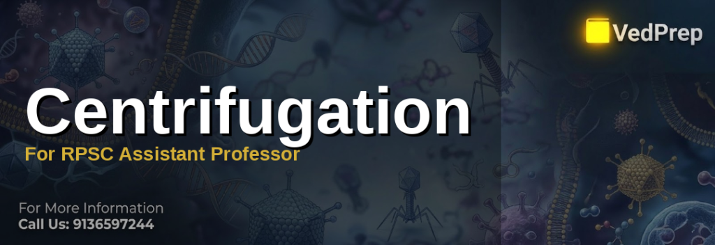 Mastering centrifugation techniques for RPSC Assistant Professor exam preparation