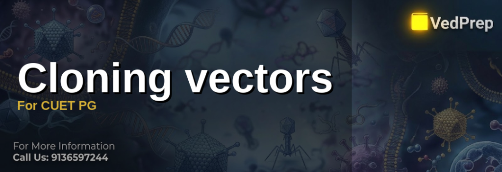 Cloning vectors For CUET PG