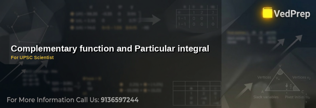 A detailed diagram explaining complementary function and particular integral for solving higher-order ODEs in UPSC Scientist exams
