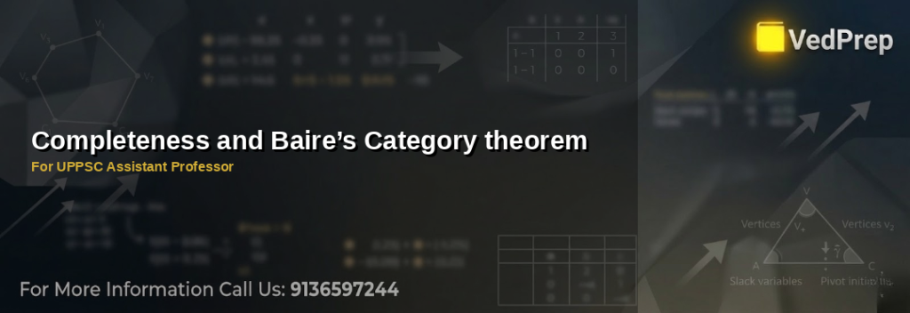 Illustration of Baire’s Category Theorem in real analysis and metric spaces for UPPSC preparation