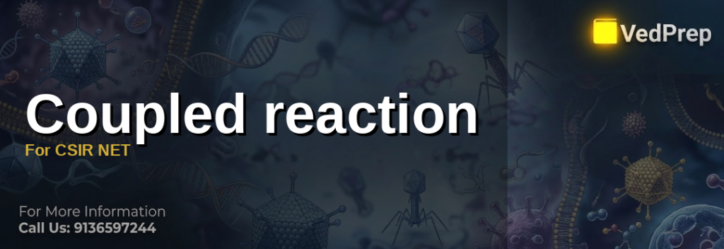 Coupled reaction For CSIR NET