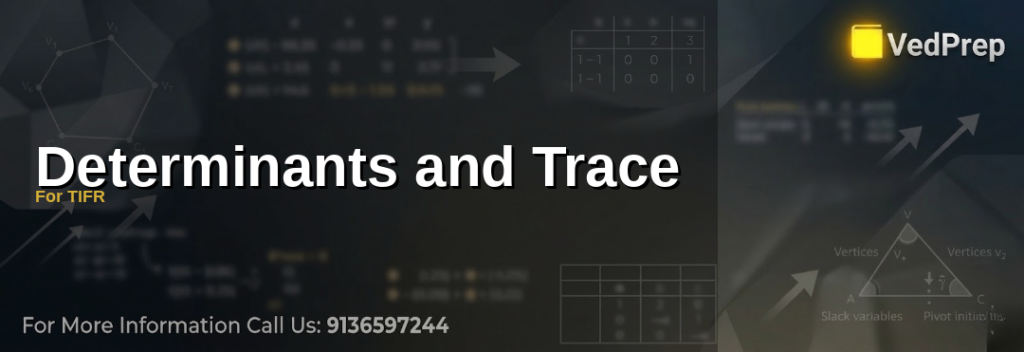 A detailed infographic explaining determinants and trace with matrix examples for TIFR exam preparation