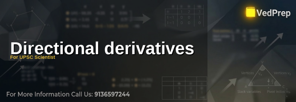 A scientist analyzing directional derivatives in vector calculus for UPSC Scientist preparation