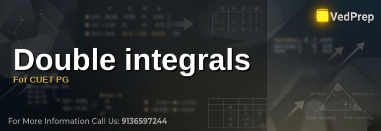 double integrals cuet pg explained – VedPrep exam preparation guide