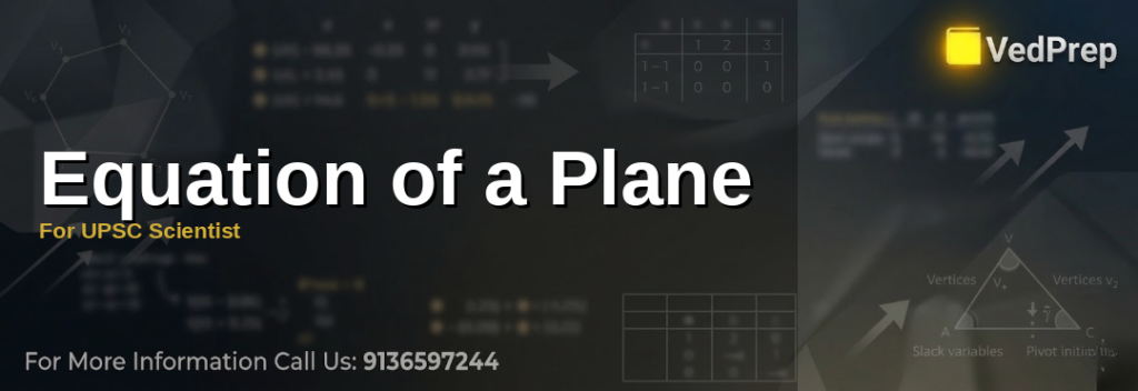 Understanding the equation of a plane in 3D geometry for UPSC Scientist preparation