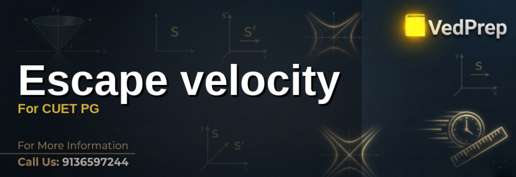 escape velocity for cuet pg