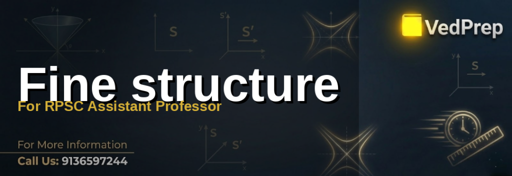 Detailed diagram of fine structure splitting in atomic spectra for RPSC Assistant Professor exam preparation