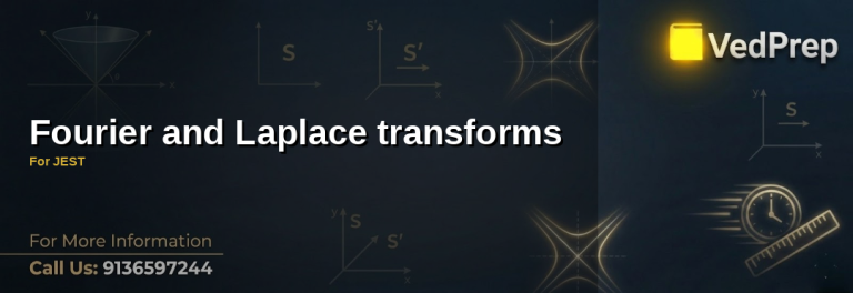 A detailed infographic explaining Fourier and Laplace transforms For JEST with visual representations of wave functions and differential equations